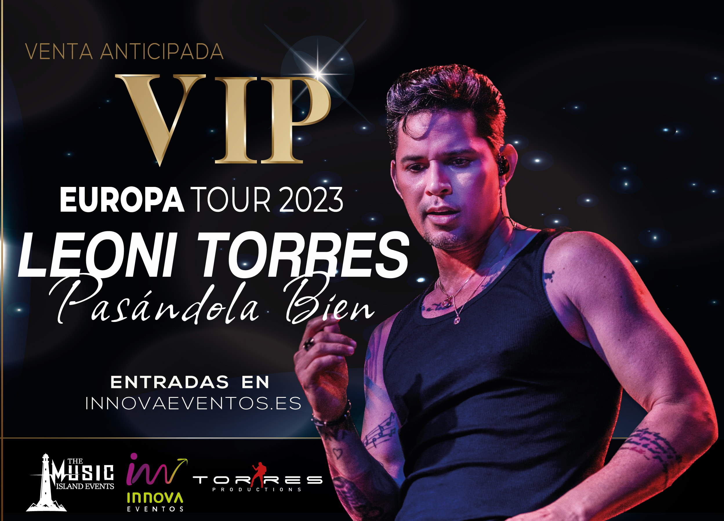 Entradas Vips Leoni Torres Tour Europa Innova Eventos Y Festivales