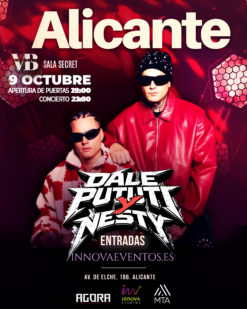 Dale Pututi x Nesty en Alicante - 9 Octubre